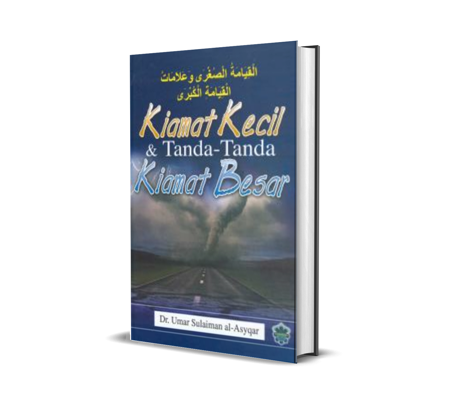 Kiamat Kecil & Tanda-tanda Kiamat Besar