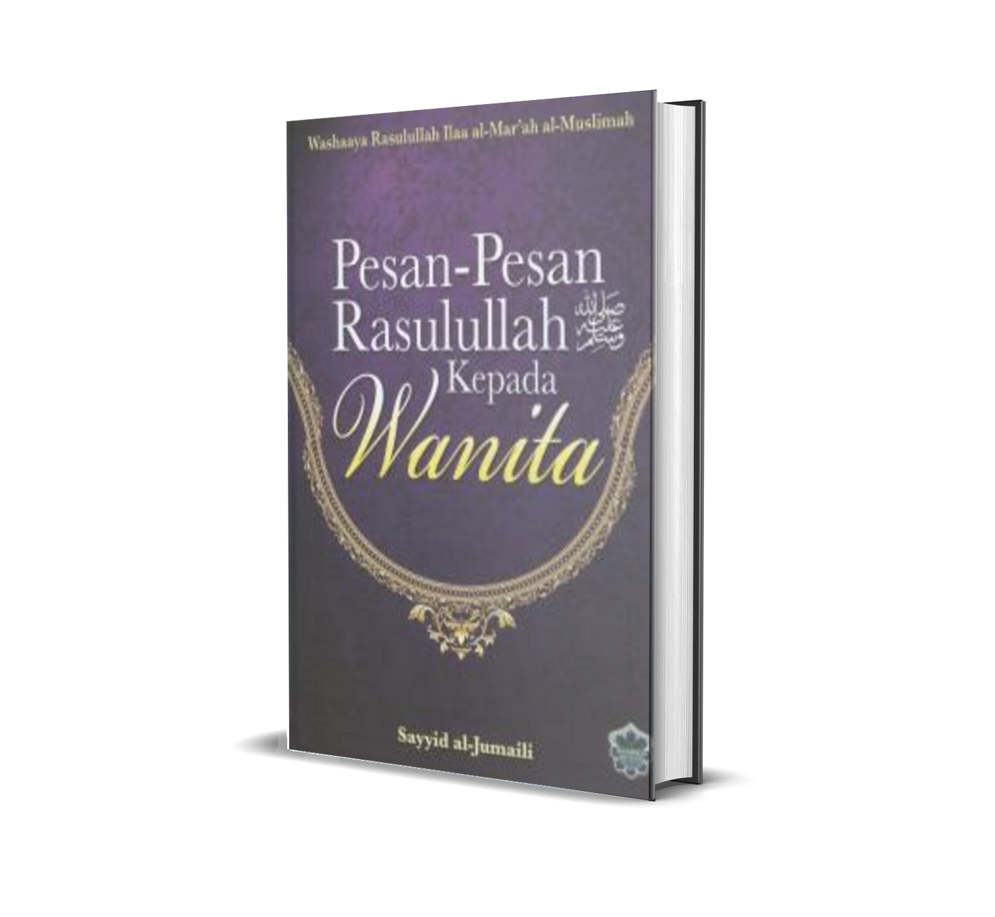 Pesan-pesan Rasulullah Kepada Wanita