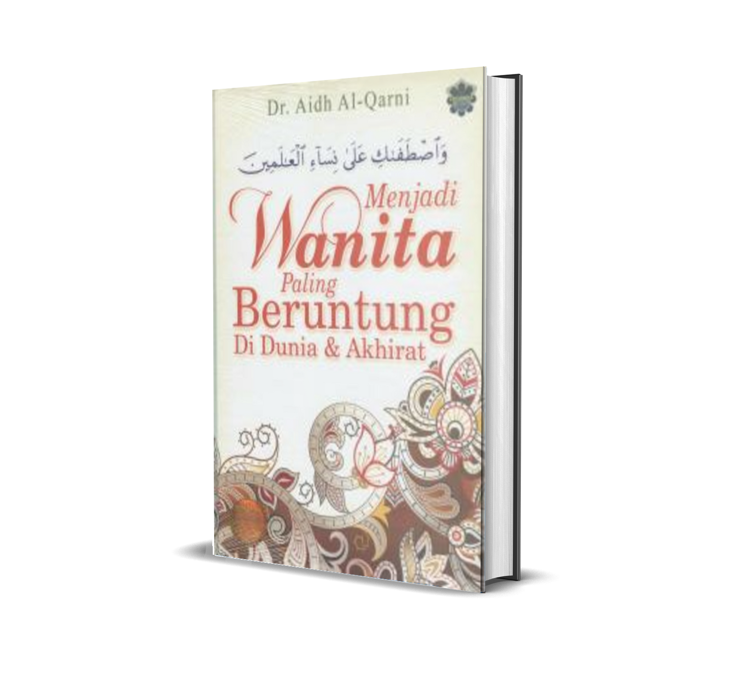 Menjadi Wanita Paling Beruntung Di Dunia & Akhirat