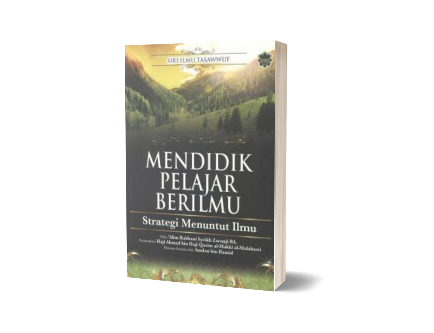 Siri Ilmu Tasawwuf : Mendidik Pelajar Berilmu