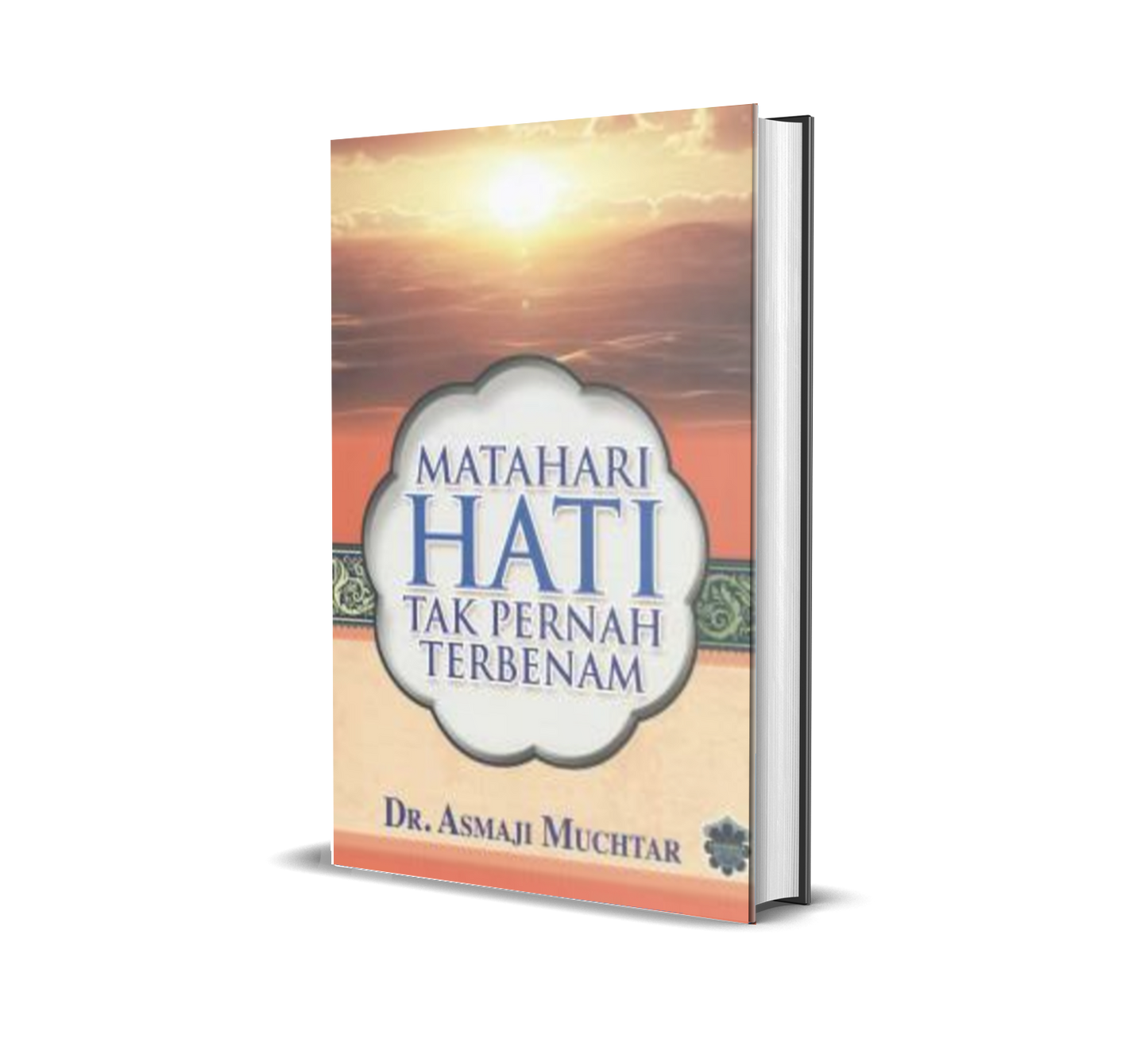 Matahari Hati Tak Pernah Terbenam
