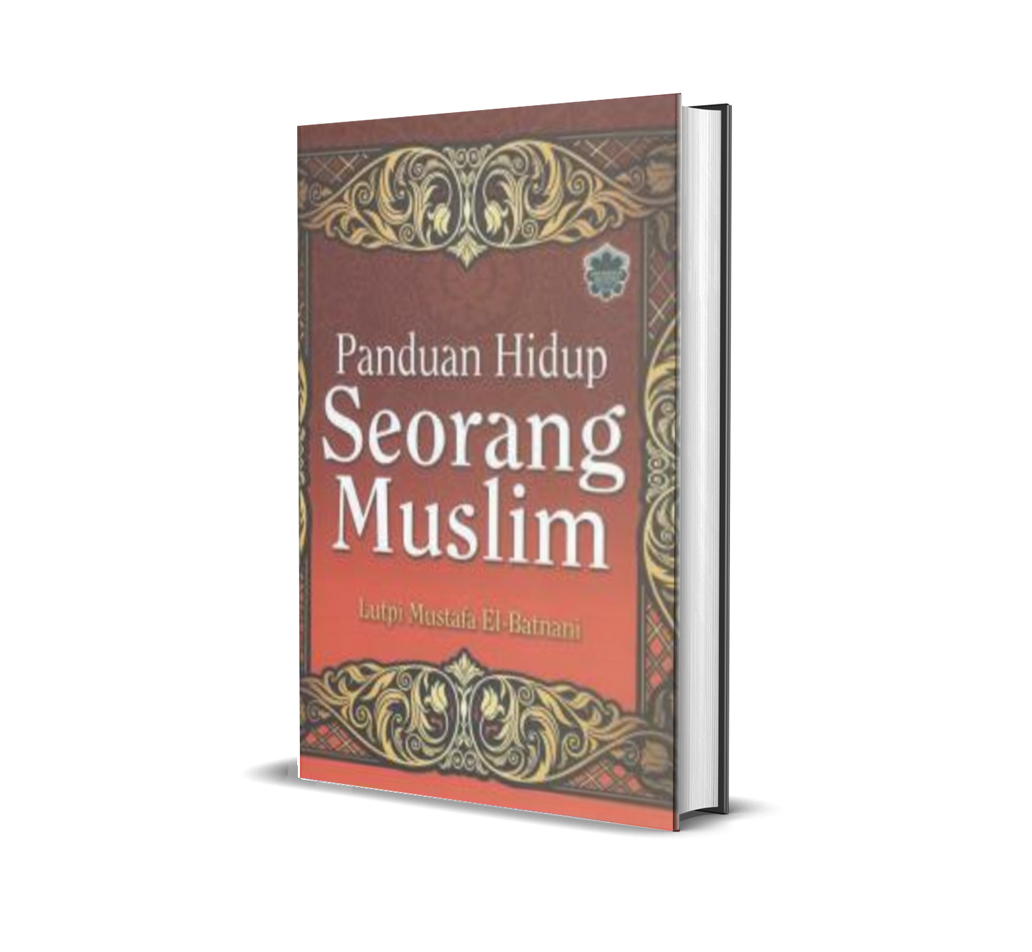 Panduan Hidup Seorang Muslim