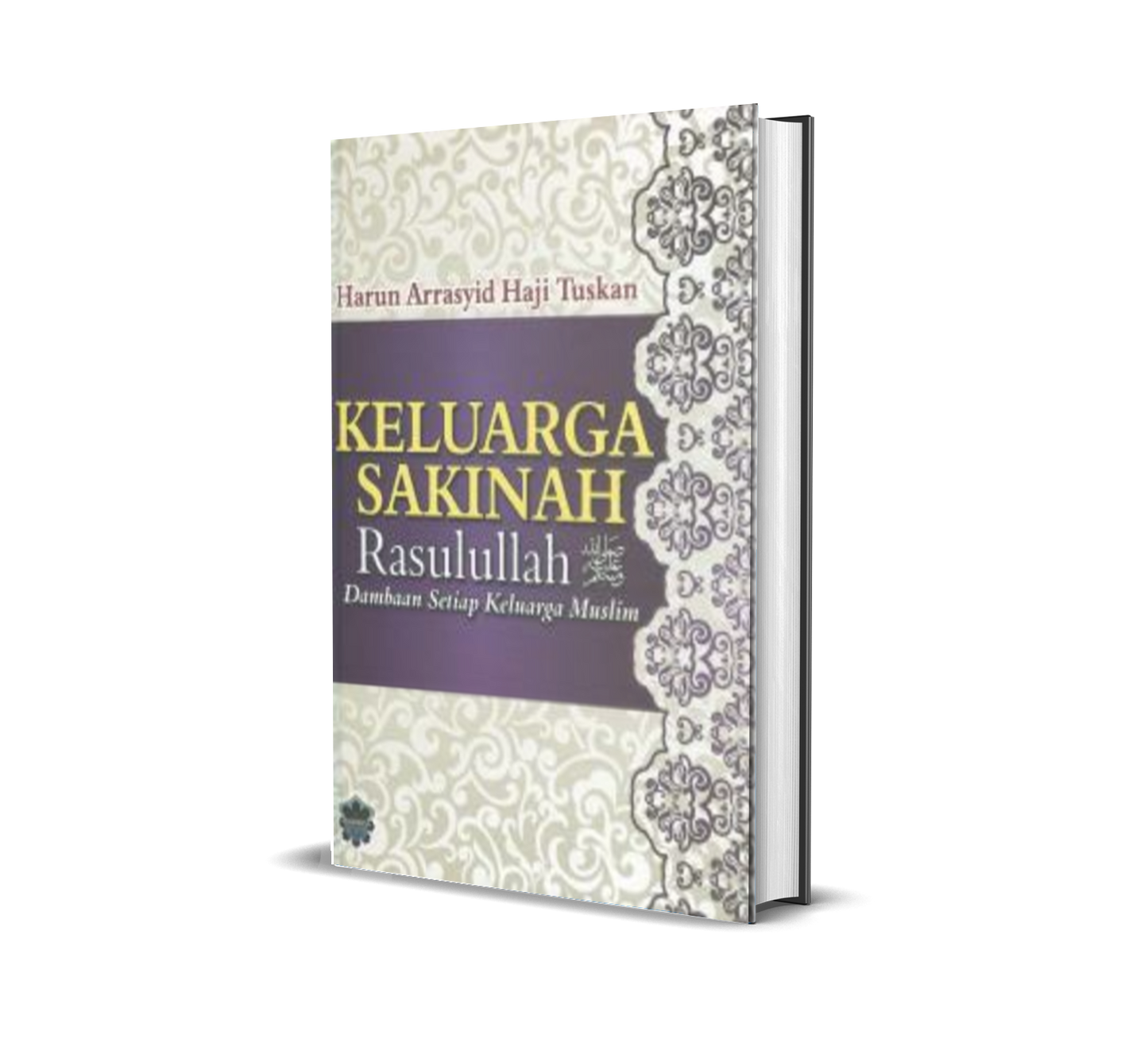 Keluarga Sakinah Rasulullah SAW ( H/C ) : Dambaan Setiap Keluarga Muslim