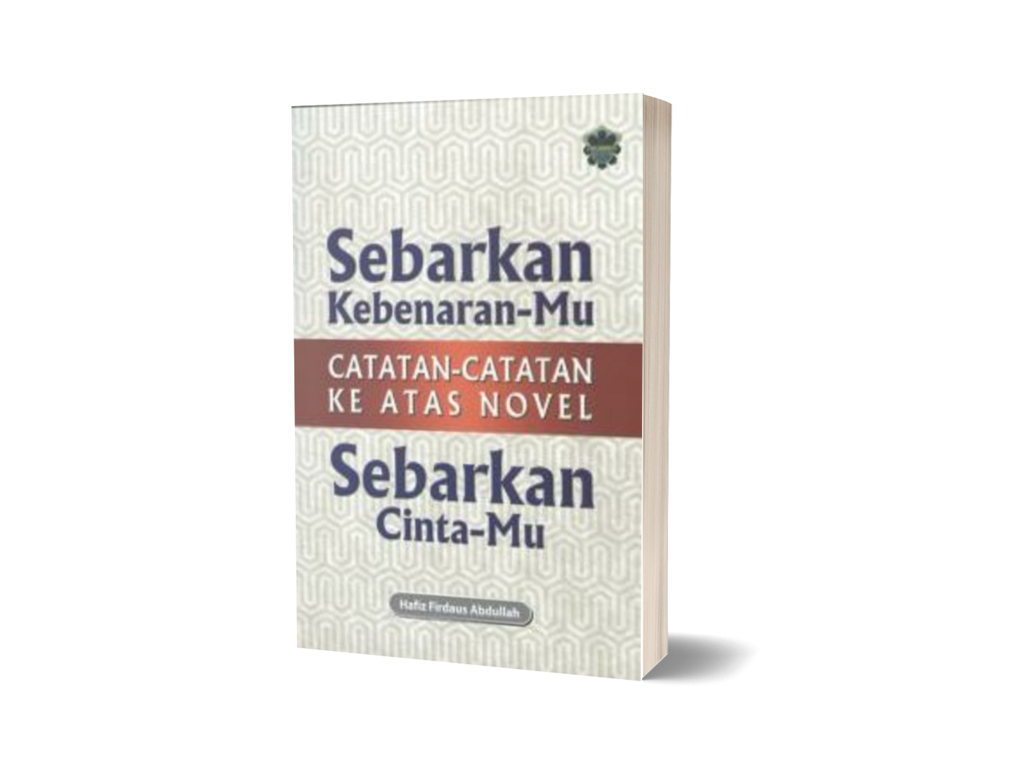 Sebarkan Kebenaran - Mu Catatan - Catatan Ke Atas Novel Sebarkan Cinta - Mu