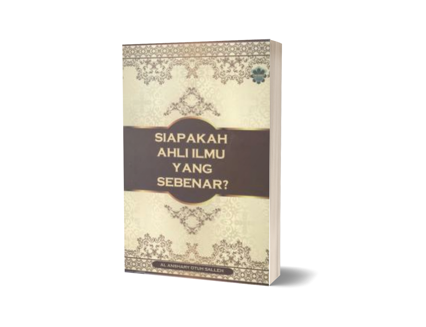 Siapakah Ahli Ilmu Yang Sebenar