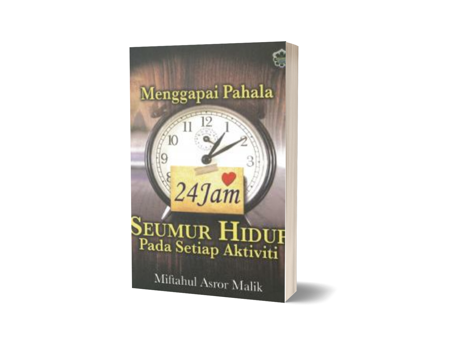 Menggapai Pahala 24 Jam Seumur Hidup Pada Setiap Aktiviti