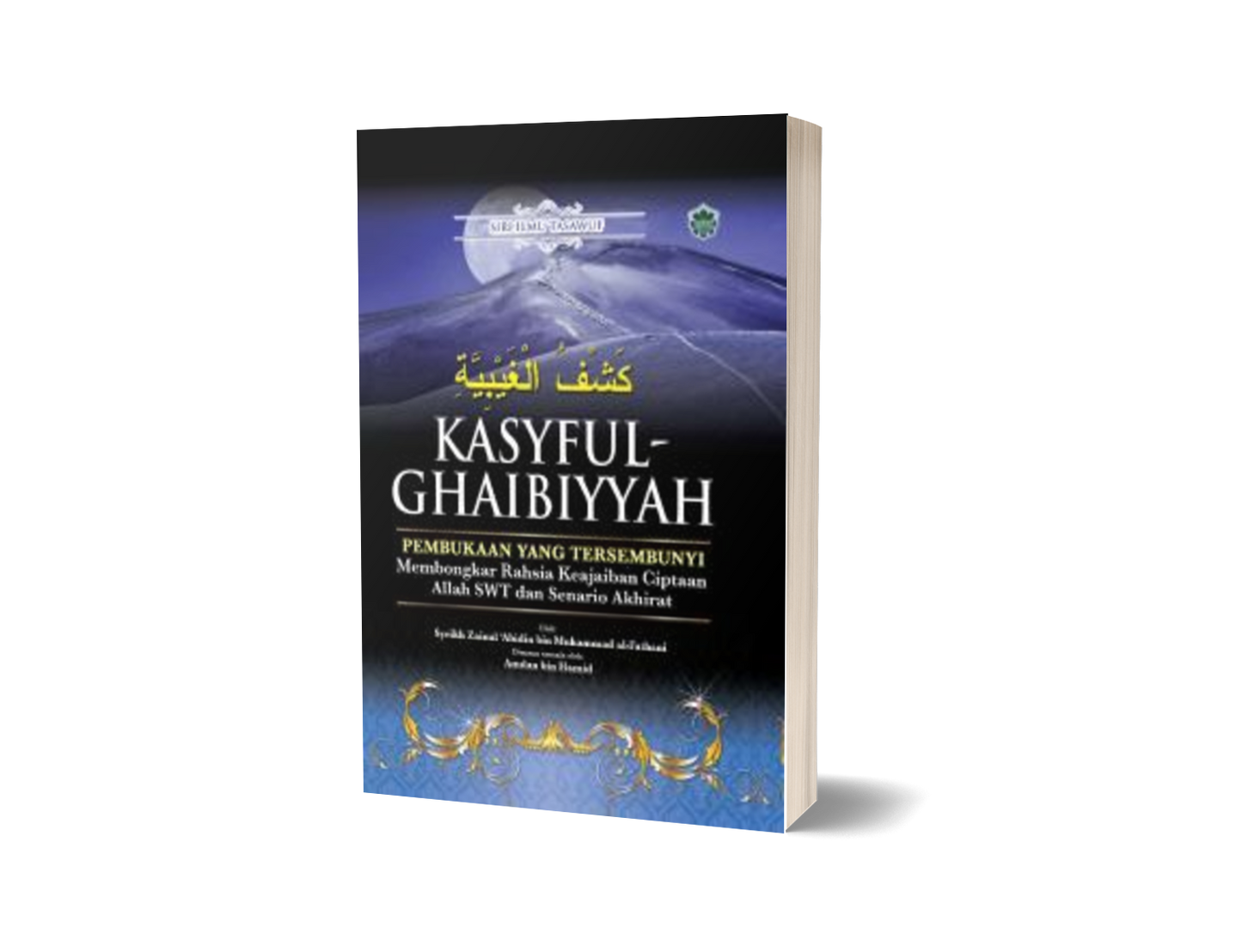Kasyful - Ghaibiyyah : Pembukaan Yang Tersembunyi