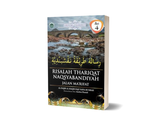 Risalah Thariqat Naqsyabandiyah - Jalan Ma'rifat (Siri 4)