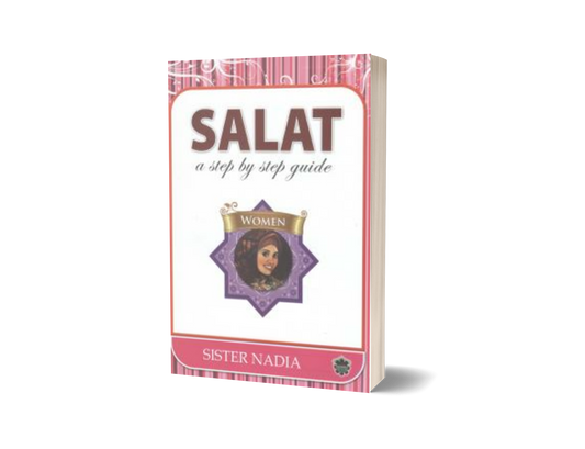Salat: A Step by Step Guide (women)