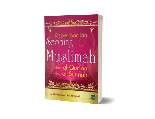 Keperibadian Seorang Muslimah dari al-Qur'an dan al-Sunnah