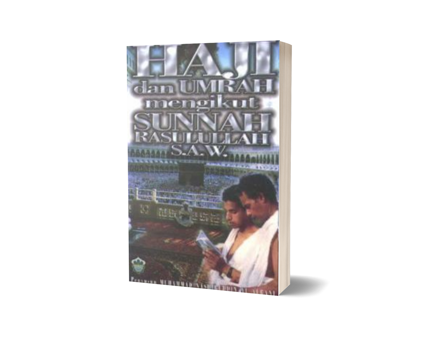 Haji dan Umrah Mengikut Sunnah Rasulullah SAW