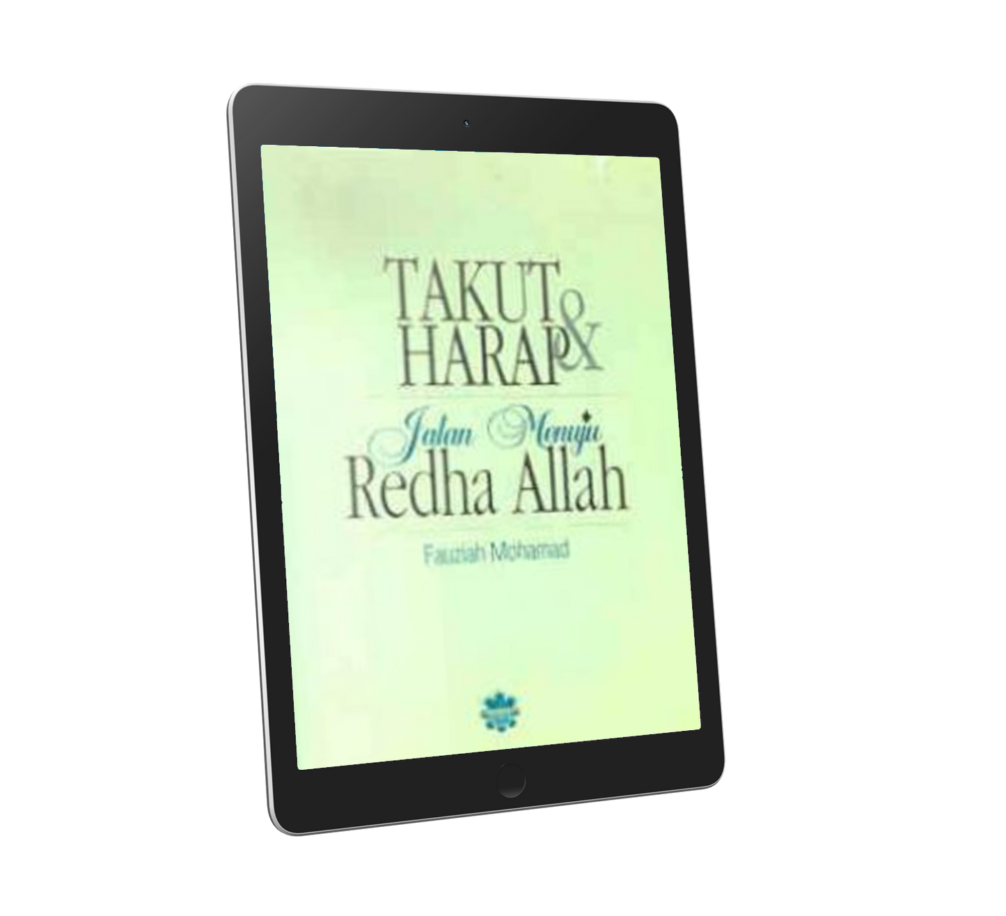 Takut & Harap:  Jalan Menuju Redha Allah