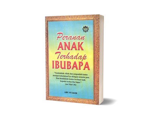 Peranan Anak Terhadap Ibubapa
