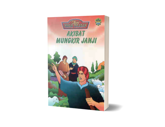 SIRI KISAH TELADAN :Akibat Mungkir Janji