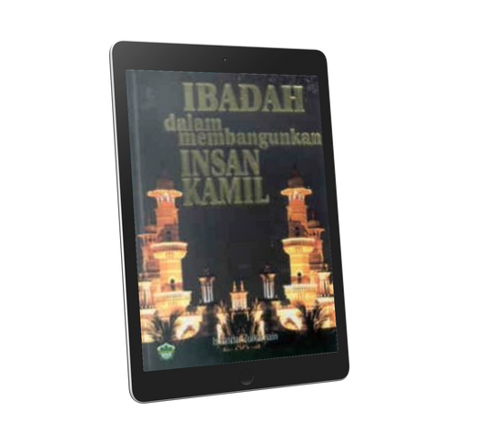 Ibadah Dalam Membangunkan Insan Kamil