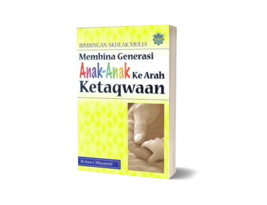 Membina Generasi Anak-Anak Ke Arah Ketaqwaan