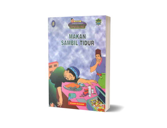 Siri Kisah-kisah Menghibur Hati 5: Makan Sambil Tidur
