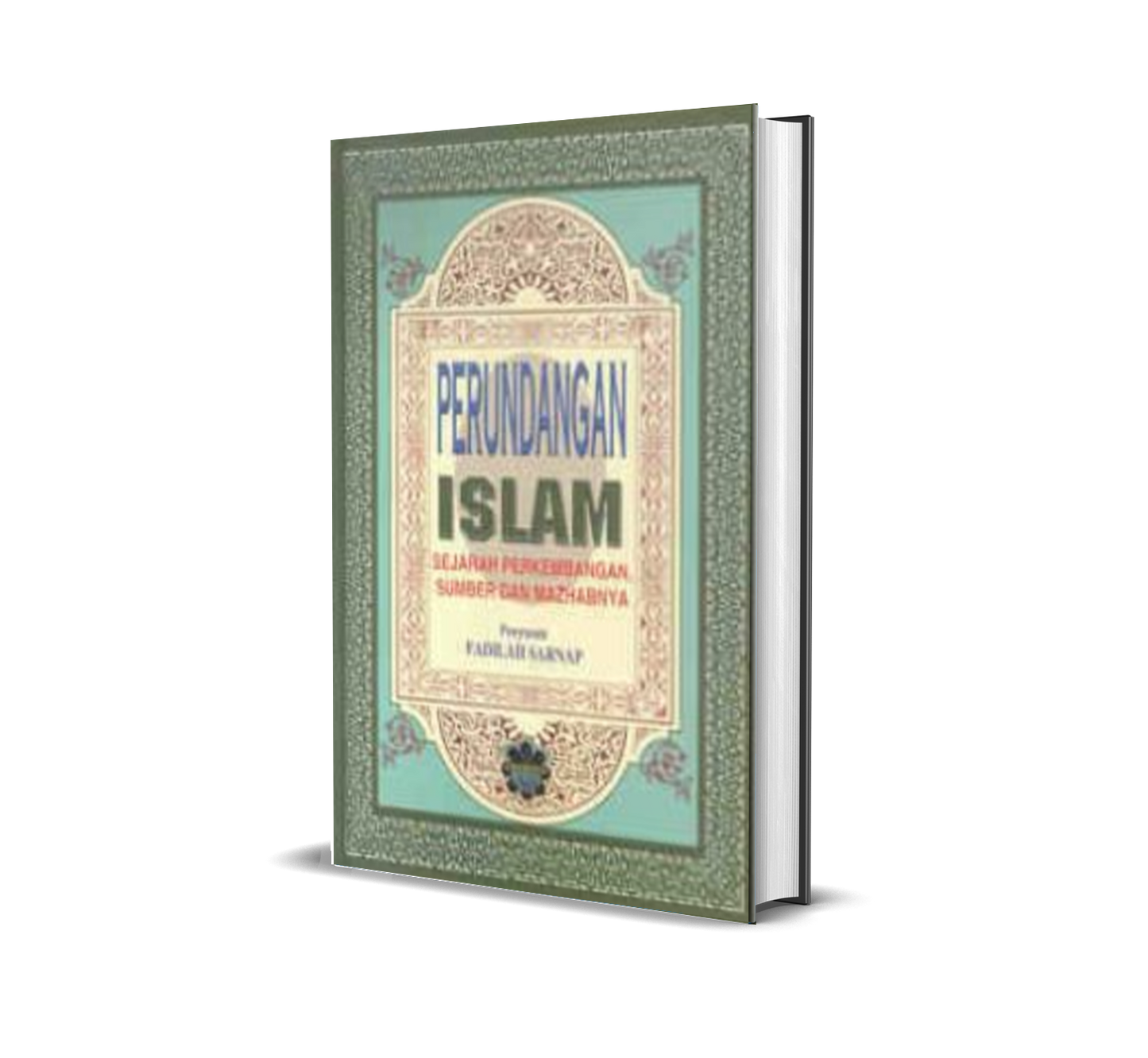 Perundangan Islam:  Sejarah Perkembangan, Sumber & Mazhabnya