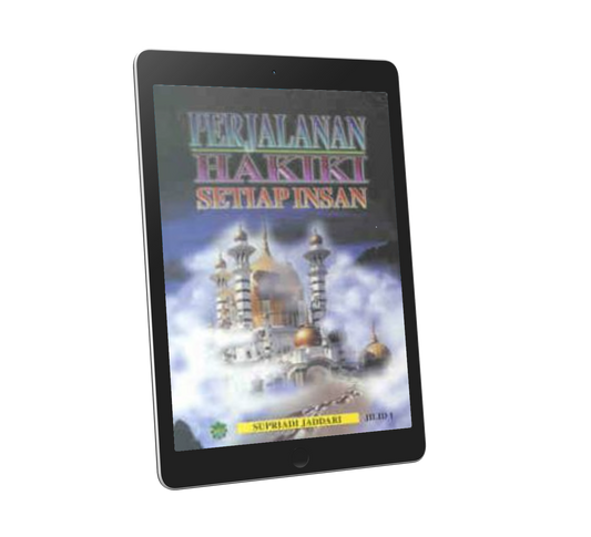 Perjalanan Hakiki Setiap Insan Jilid 1