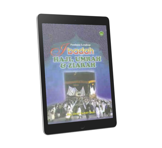 Panduan Lengkap Ibadah Haji, Umrah & Ziarah (sm)