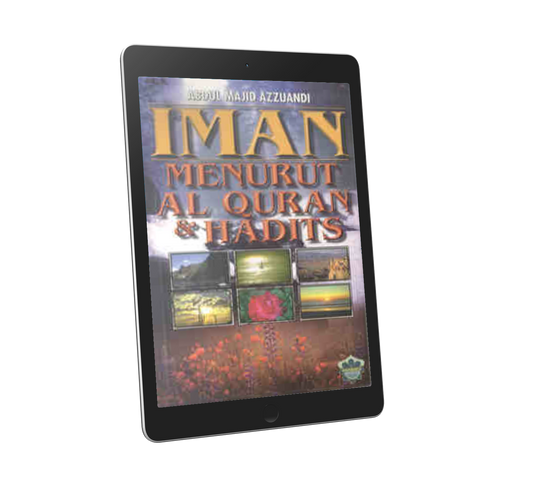 Iman Menurut Al Qur'an & Hadith