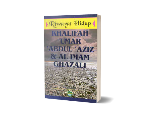 Riwayat Hidup Khalifah Umar Abdul Aziz & Al Imam Ghazali
