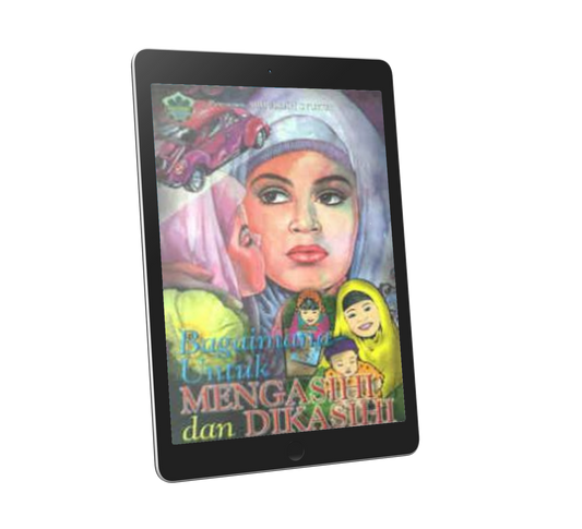 Bagaimana Untuk Mengasihi Dan Dikasihi