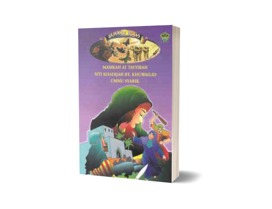 Siri Srikandi Islam:  Masikah At Tayyibah, ...