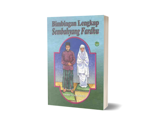Bimbingan Lengkap Sembahyang Fardhu