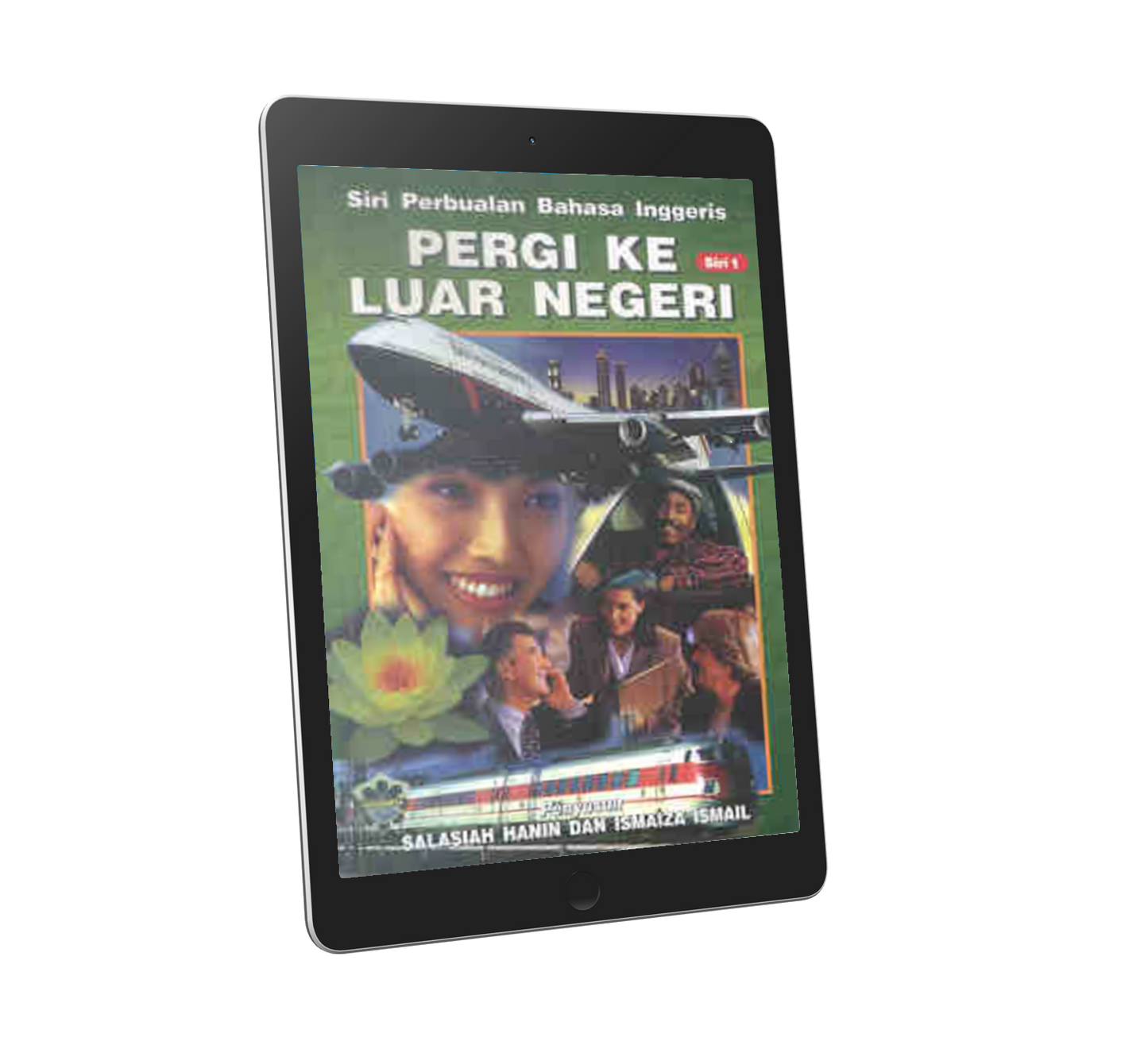 SIRI PERBUALAN BAHASA INGGERIS Siri 1:  Pergi Ke Luar Negeri
