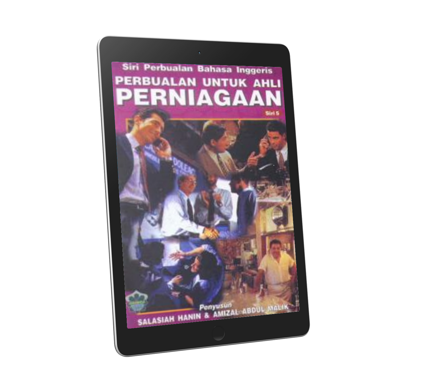 SIRI PERBUALAN BAHASA INGGERIS Siri 5: Perbualan Untuk Ahli Perniagaan