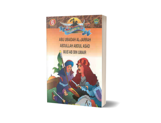 Siri Pahlawan Islam 6:  ABU UBAIDAH AL-JARRAH