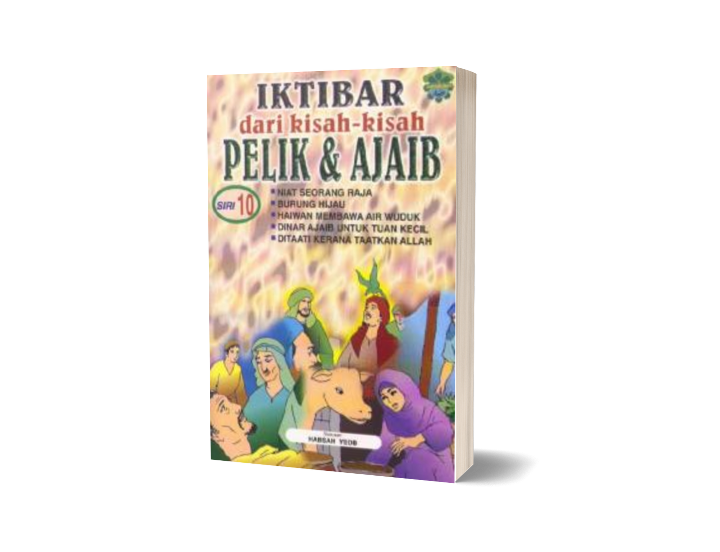 Iktibar Dari Kisah-Kisah Pelik & Ajaib -  Siri 10