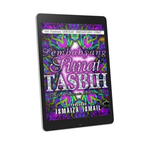 Panduan Lengkap Sembahyang Sunat Siri 3: Sembahyang Sunat Tasbih