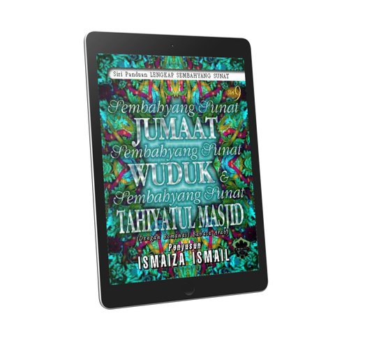 Panduan Lengkap Sembahyang Sunat Siri 9: Sembahyang Sunat Jumaat, Wuduk & Tahiyatul Masjid