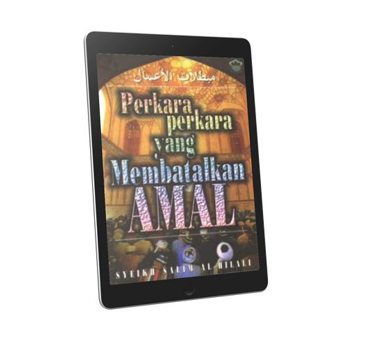 Perkara-Perkara Yang Membatalkan Amal