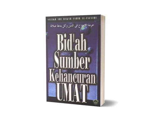 Bid'ah Sumber Kehancuran Umat