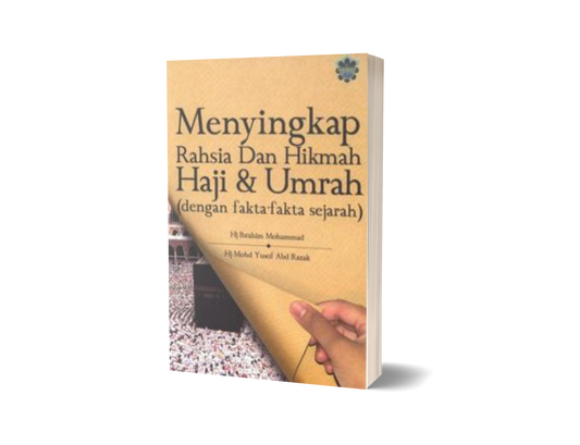 Menyingkap Rahsia Dan Hikmah Haji & Umrah