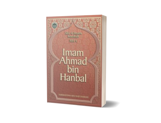 Siri 4: Imam Ahmad Bin Hanbal
