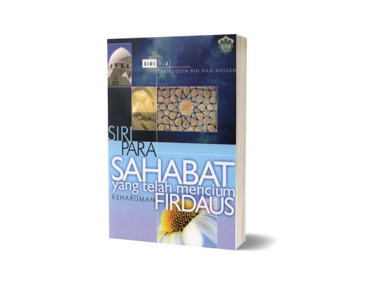 Siri Para Sahabat Yang Telah Mencium Keharuman Firdaus Jilid 1 : Siri   1 -  4
