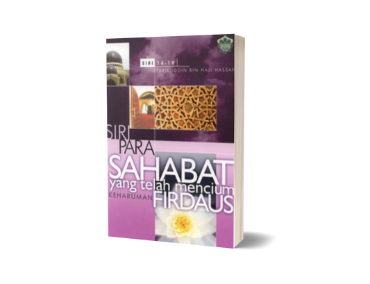 Siri Para S'bat Yg. Telah Mencium Keharuman Firdaus Jilid 4 : Siri 14 - 19