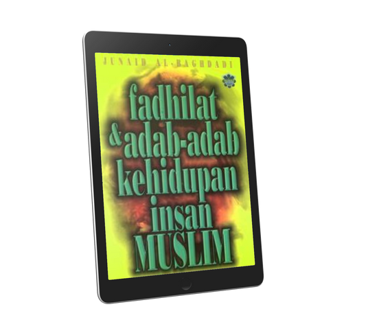 Fadhilat & Adab-adab Kehidupan Insan Muslim