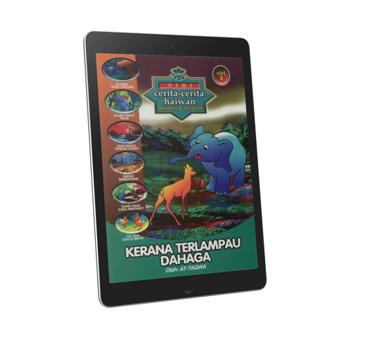 Siri Cerita - Cerita Haiwan Nasihat & Teladan Siri  3 : Kerana Terlampau Dahaga