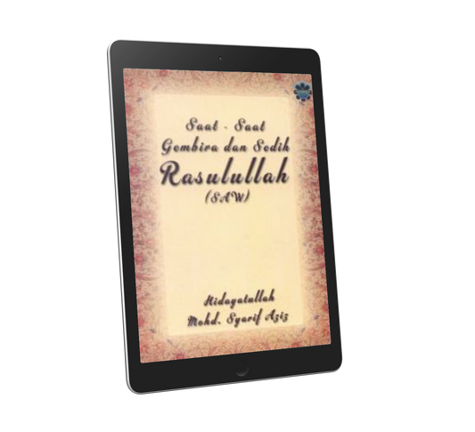 Saat-Saat Gembira Dan Sedih Rasulullah (SAW) / Sm