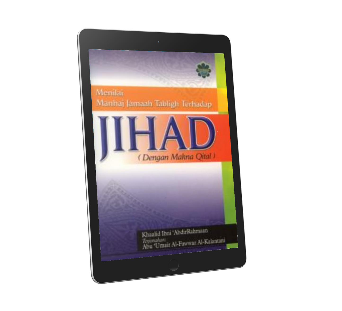 Menilai Manhaj Jammah Tabligh Terhadap Jihad