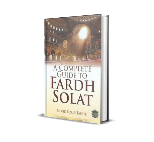 A Complete Guide To Fardh Solat