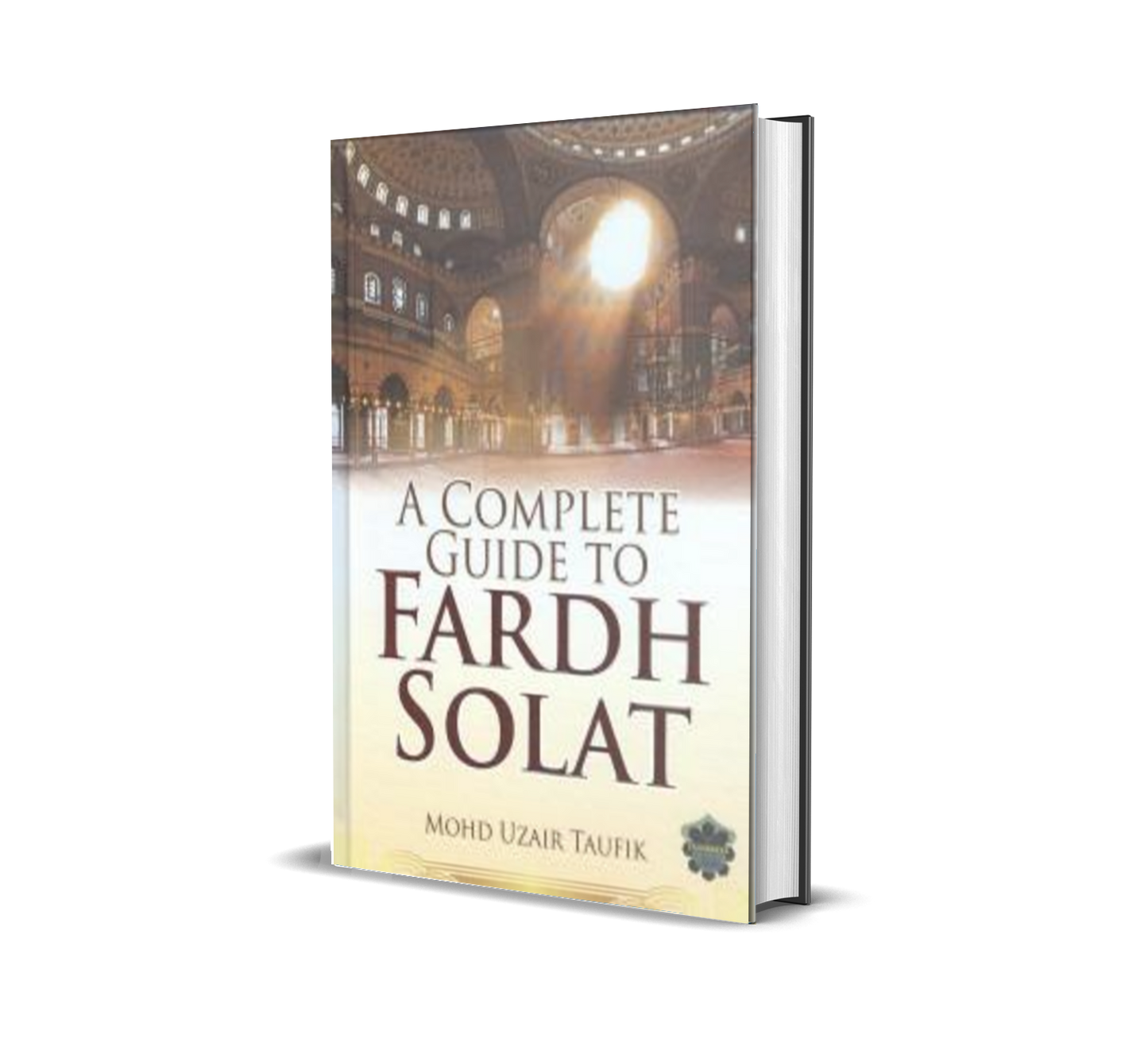 A Complete Guide To Fardh Solat