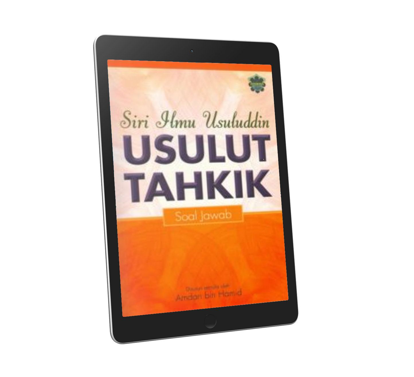 Siri Ilmu Usuluddin Usulut Tahkik Soal Jawab