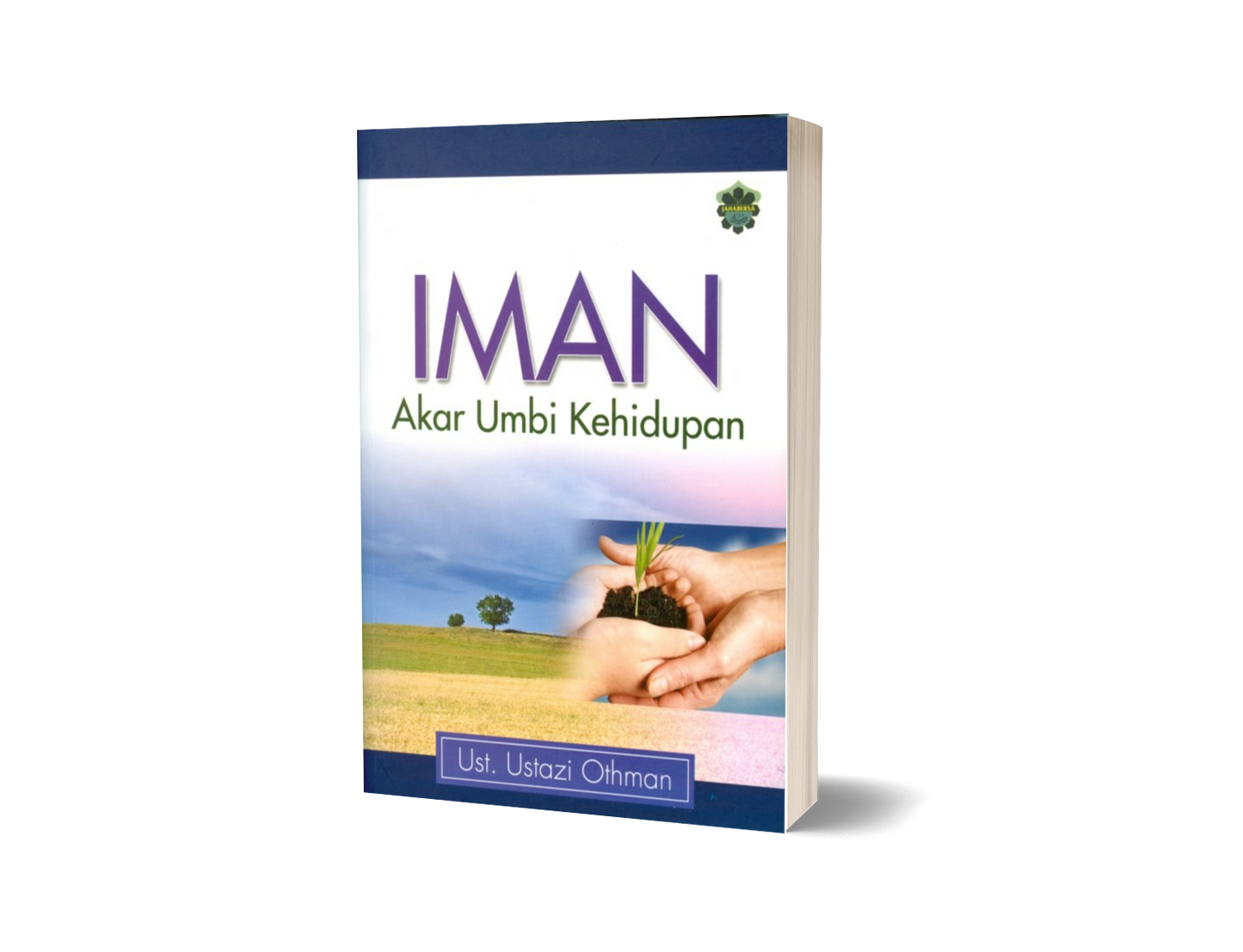 IMAN Akar Umbi Kehidupan