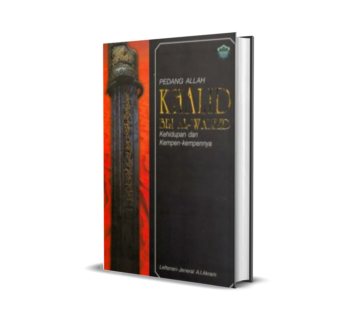 Pedang Allah Khalid Bin Al-Waleed